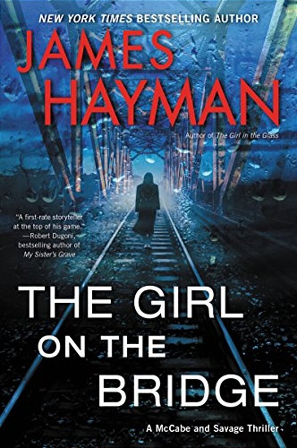 The Girl On The Bridge: A Mccabe And Savage Thriller-..