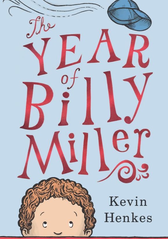 The Year Of Billy Miller: A Newbery Honor Award Winner
