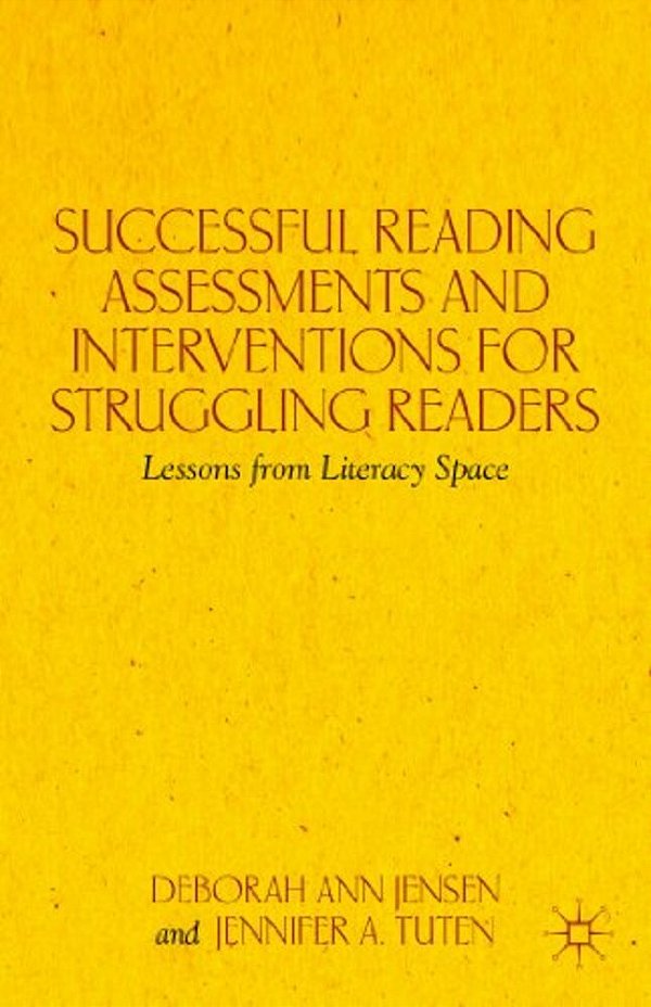 Successful Reading Assessments And Interventions For Struggling Readers: Lessons From Literacy Space-..