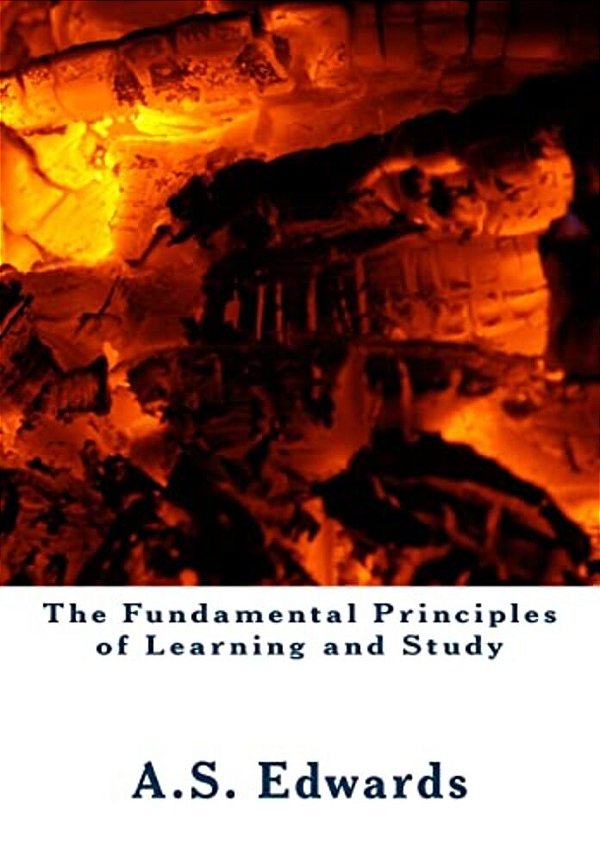 The Fundamental Principles Of Learning And Study-..
