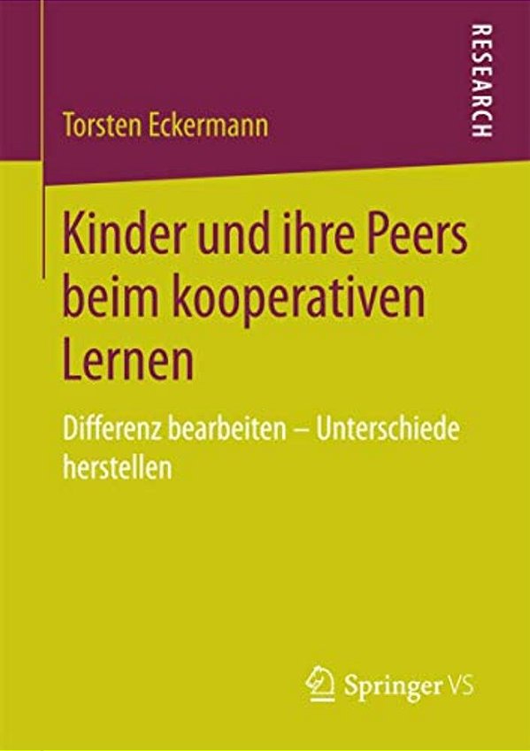 Kinder Und Ihre Peers Beim Kooperativen Lernen: Differenz Bearbeiten - Unterschiede Herstellen-..