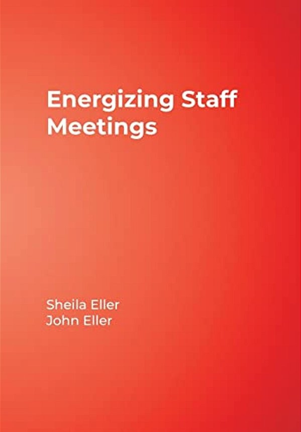 Energizing Staff Meetings-..