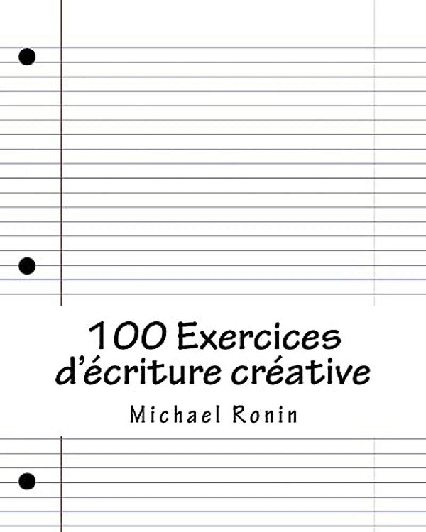 100 Exercices D'Ecriture Creative-..