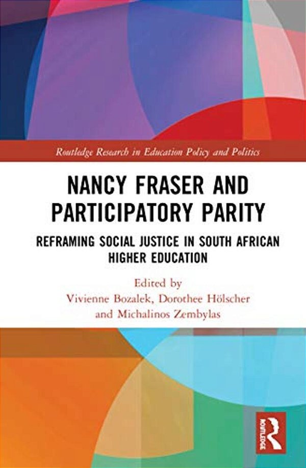 Nancy Fraser And Participatory Parity: Reframing Social Justice In South African Higher Education-..