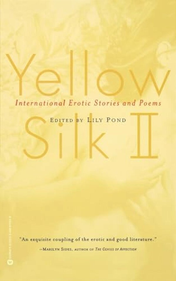 Yellow Silk II: International Erotic Stories And Poems-..