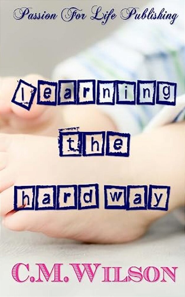 Learning The Hard Way-..