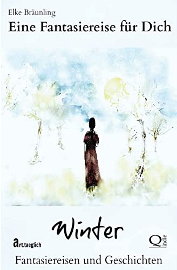 Eine Fantasiereise Für Dich - Winter: Fantasiereisen Für Kinder-..