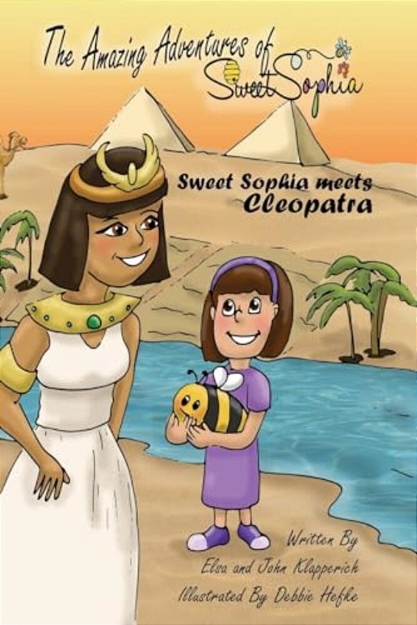 The Amazing Adventures Of Sweet Sophia: Sweet Sophia Meets Cleopatra-..
