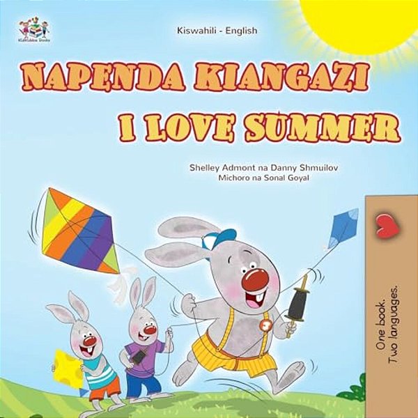 I Love Summer (Swahili English Bilingual Children's Book)-..