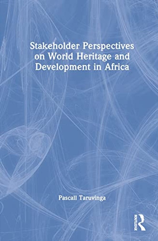 Stakeholder Perspectives On World Heritage And Development In Africa-..