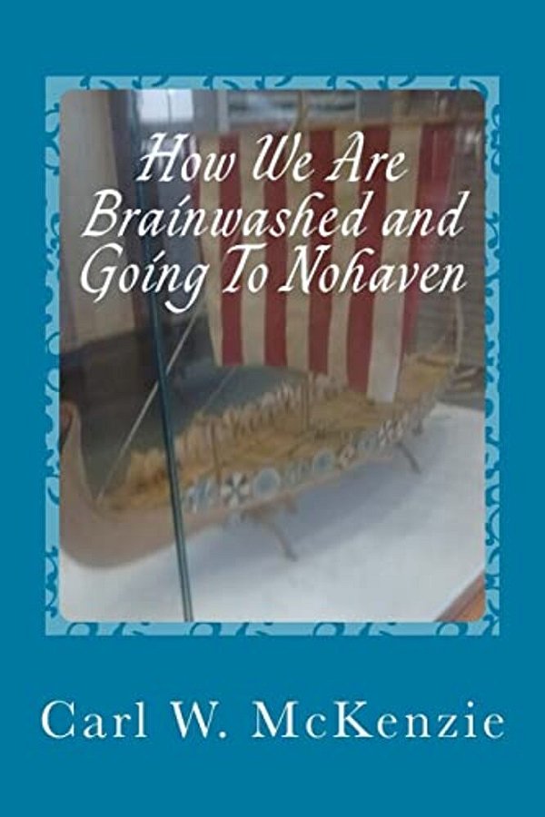 How We Are Brainwashed And Going To Nohaven-..