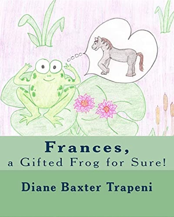 Frances, A Gifted Frog For Sure!-..