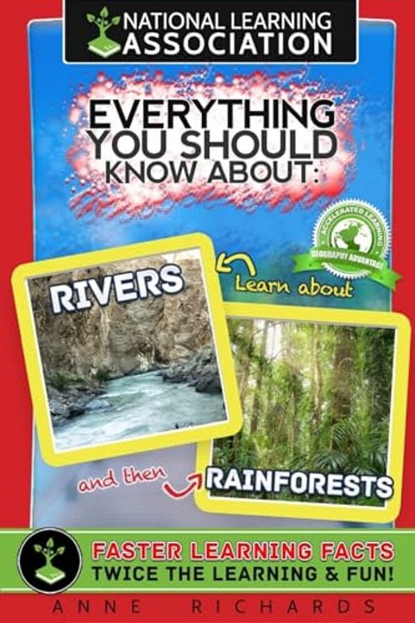 Everything You Should Know About: Rivers And Rainforests-..
