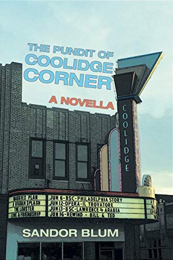 The Pundit Of Coolidge Corner: A Novella-..