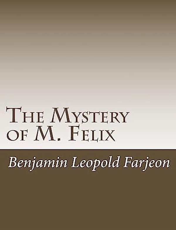 The Mystery Of M. Felix-..
