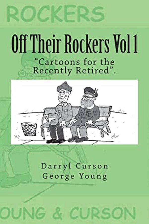 Off Their Rockers Vol 1: "Cartoons For The Recently Retired". -..