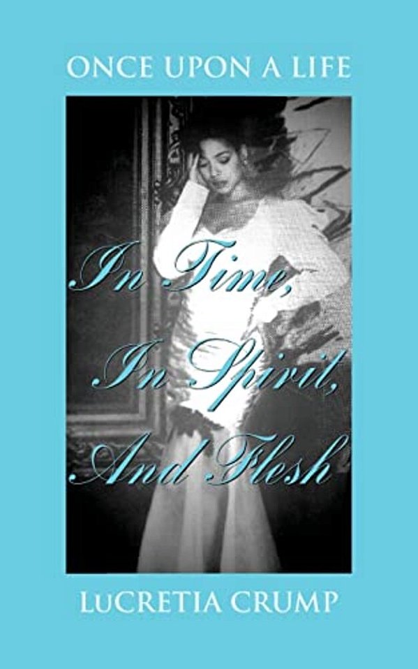 Once Upon A Life In Time, In Spirit, And Flesh-..
