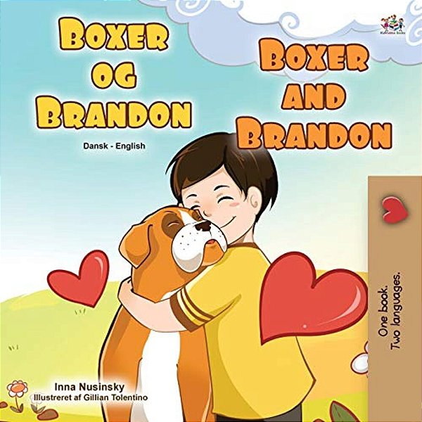 Boxer And Brandon (Danish English Bilingual Book For Children)-..