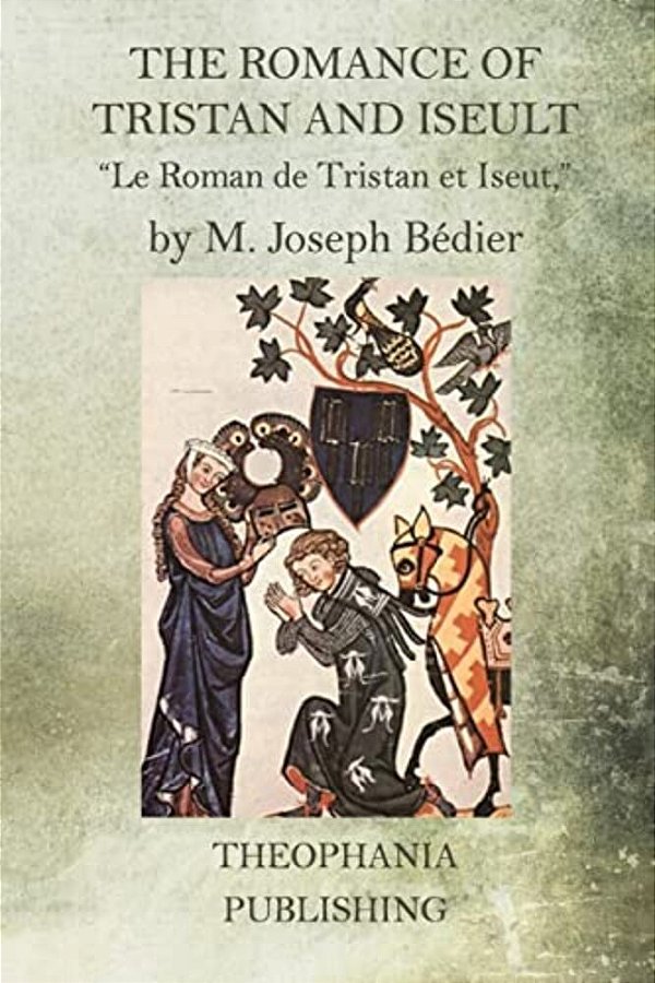 The Romance Of Tristan And Iseult-..