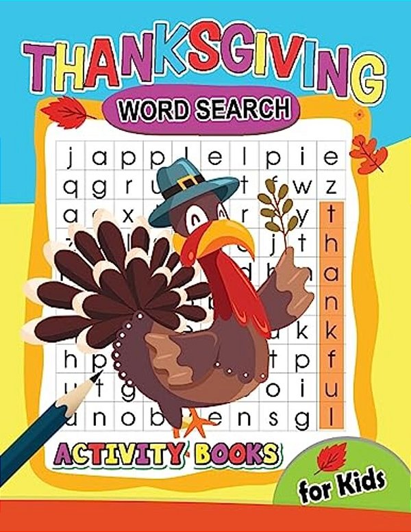 Thanksgiving Word Search Activity Book For Kids: Activity Book For Boy, Girls, Kids Ages 2-4,3-5,4-8-..