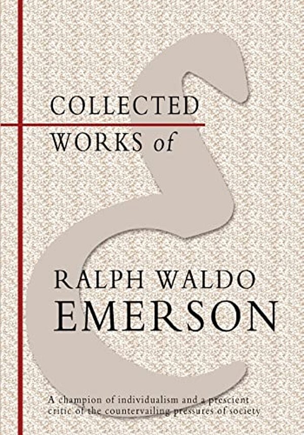 Collected Works Of Ralph Waldo Emerson-..