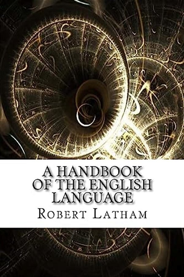 A Handbook Of The English Language-..