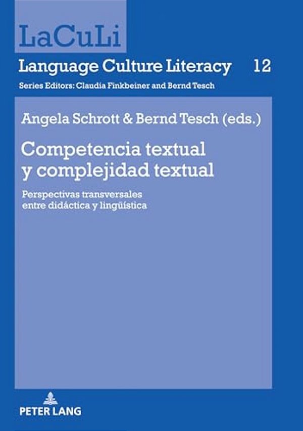 Competencia Textual Y Complejidad Textual: Perspectivas Transversales Entre Didáctica Y Lingueística-..