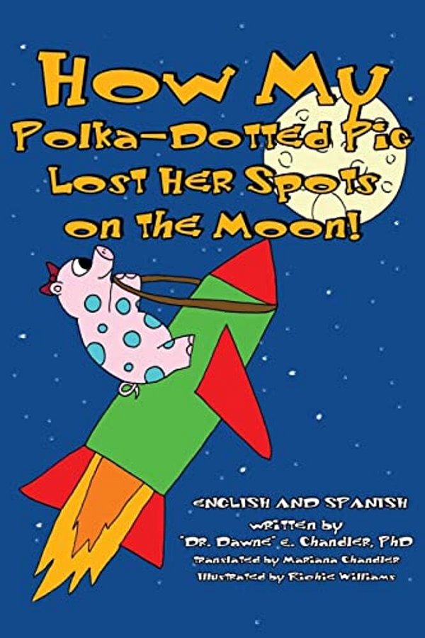 How My Polka-Dotted Pig Lost Her Spots On The Moon!-..