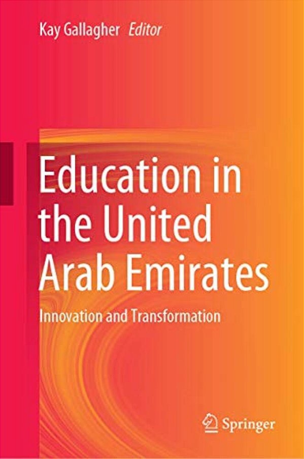 Education In The United Arab Emirates: Innovation And Transformation-..