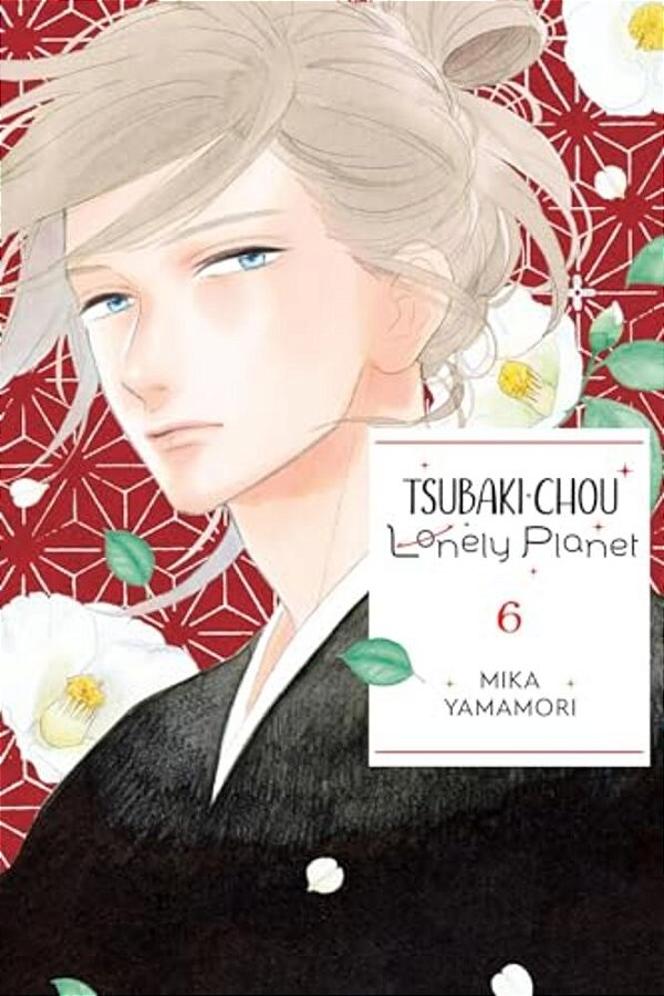 Tsubaki-Chou Lonely Planet, Vol. 6: Volume 6-..