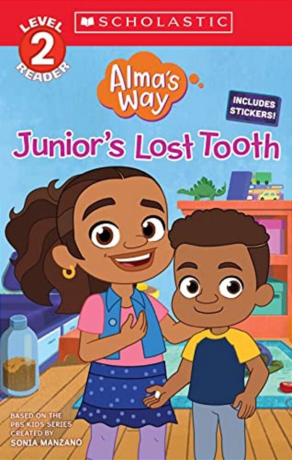 Junior's Lost Tooth (Alma's Way: Scholastic Reader, Level 2)-..