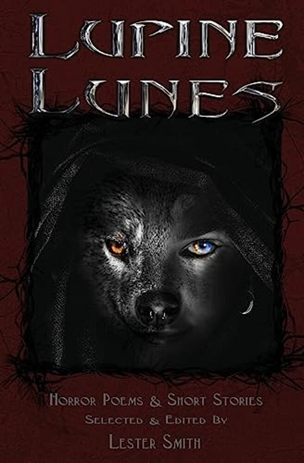 Lupine Lunes: Horror Poems & Short Stories-..