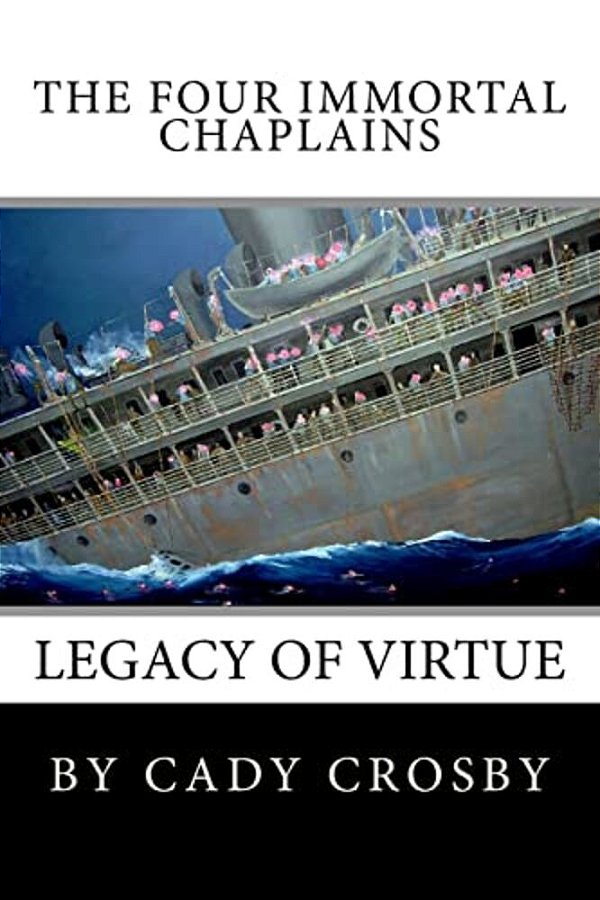 The Four Immortal Chaplains: Legacy Of Virtue-..