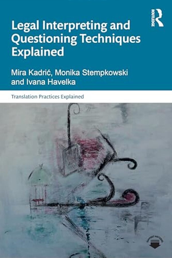 Legal Interpreting And Questioning Techniques Explained-..