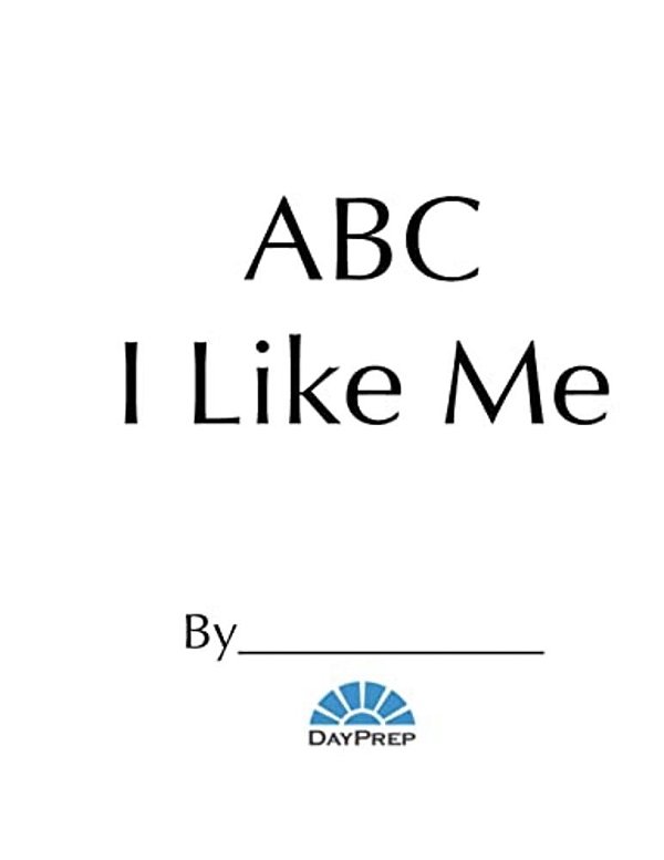 Day Prep Abc I Like Me-..