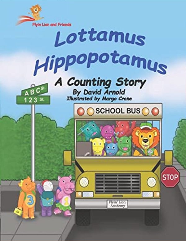 Lottamus Hippopotamus: A Counting Story-..
