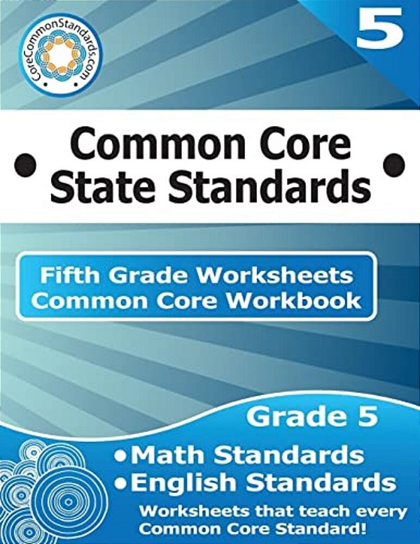 Fifth Grade Common Core Workbook: Worksheets-..