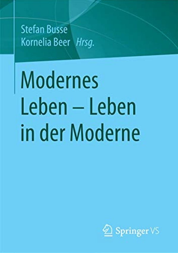 Modernes Leben - Leben In Der Moderne-..