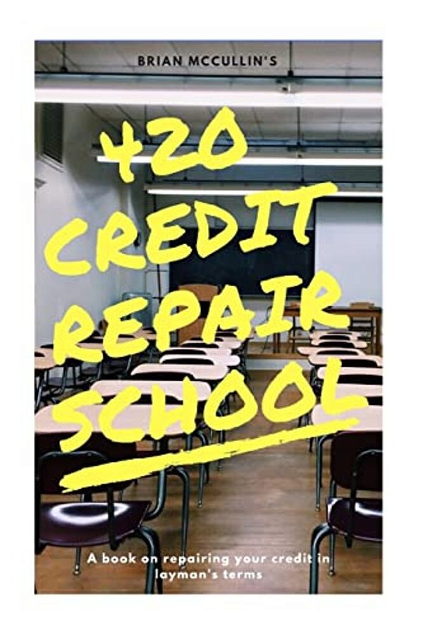 420 Credit Repair School-..