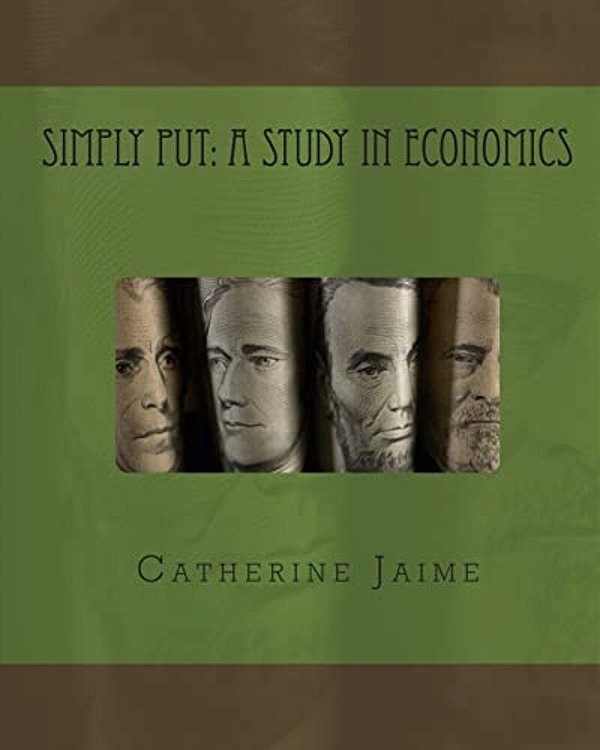 Simply Put: A Study In Economics-..