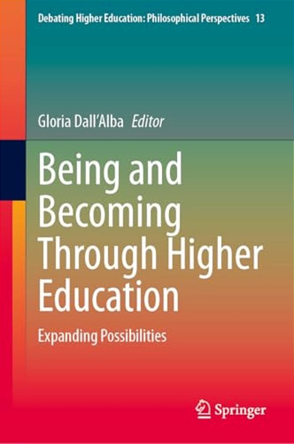 Being And Becoming Through Higher Education: Expanding Possibilities-..