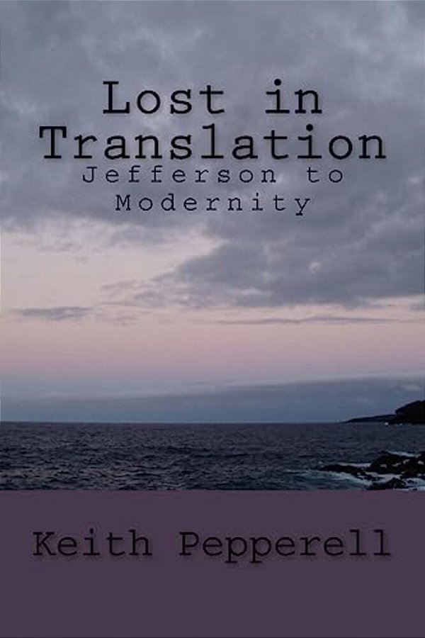 Lost In Translation: Jefferson To Modernity-..
