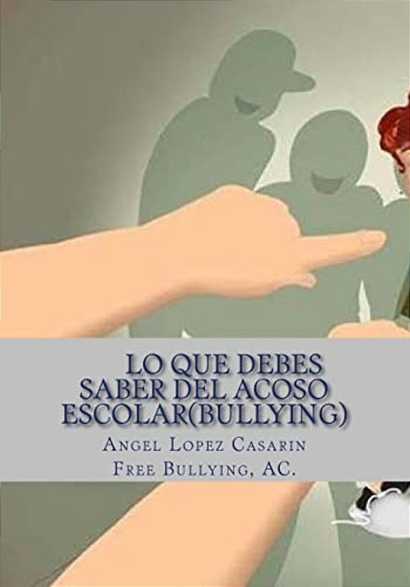 Lo Que Necesitas Saber Del Acoso Escolar(bullying): Violencia Escolar-..