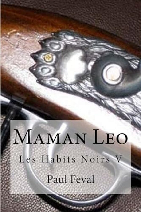 Maman Leo: Les Habits Noirs V-..