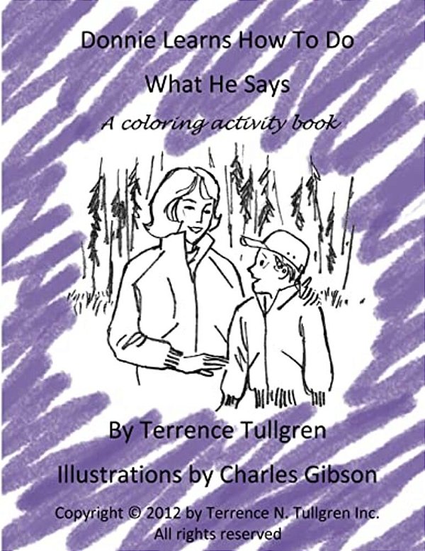Donnie Learns How To Do What He Says: A Coloring Activity Book-..