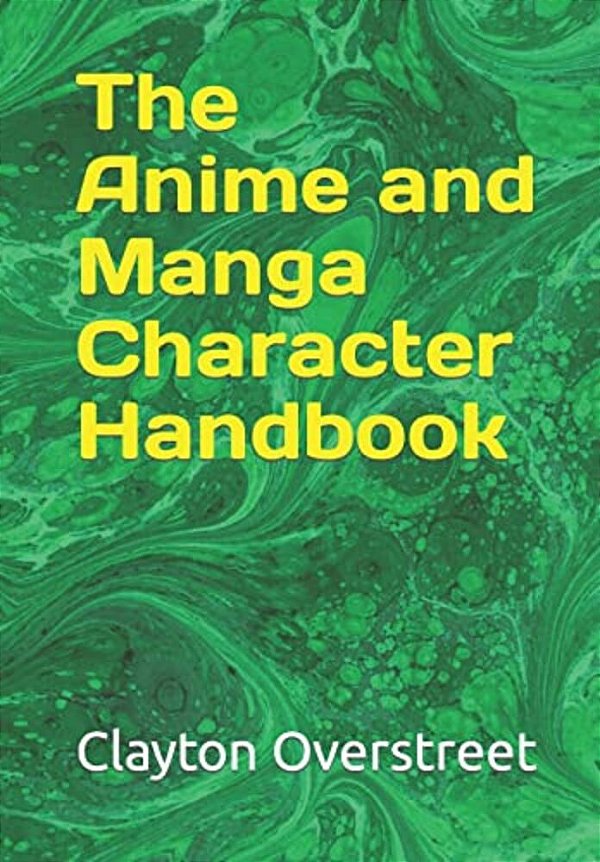 The Anime And Manga Character Handbook-..