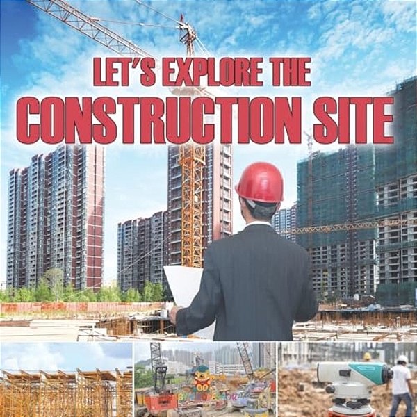 Let's Explore The Construction Site-..