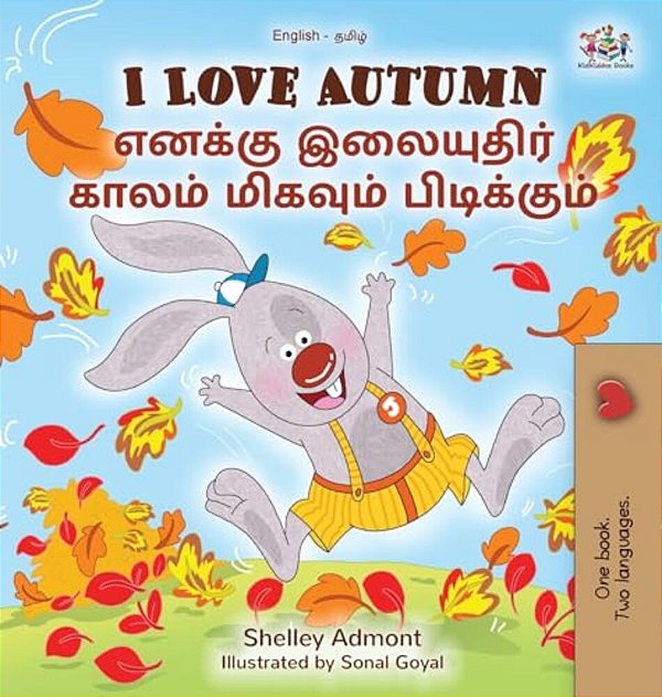 I Love Autumn (English Tamil Bilingual Children's Book)-..