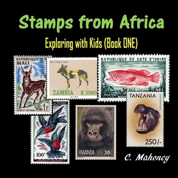 Stamps From Africa: Exploring With Kids (Book One)-..