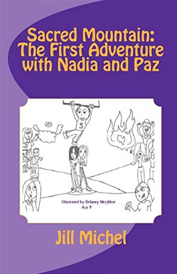 Sacred Mountain: The First Adventure With Nadia And Paz-..